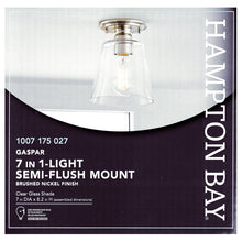 Load image into Gallery viewer, Hampton Bay Gaspar 1-Light Clear Glass Semi-Flush Ceiling Mount Fixture (Brushed Nickel Finish)
