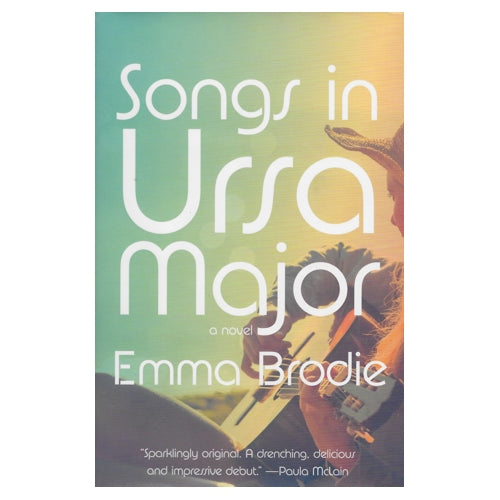 Songs in Ursa Major by Emma Brodie (Hardcover Book, 328 Pages)