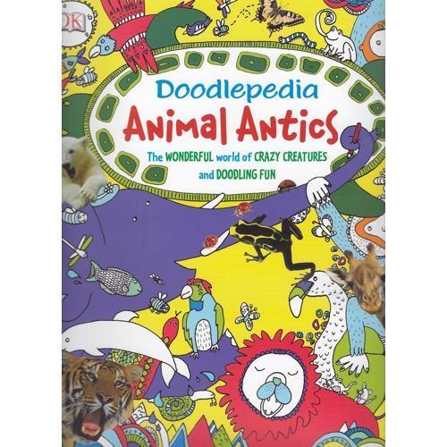 Doodlepedia Animal Antics - The Wonderful World of Crazy Creatures and Doodling Fun (96 Pages) Coloring & Activity Book