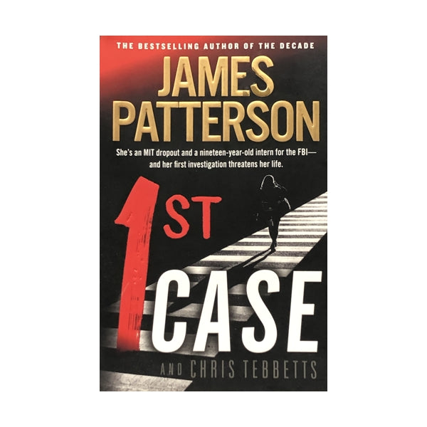 1st Case by James Patterson and Chris Tebbetts (Paperback Book, 334 Pages)