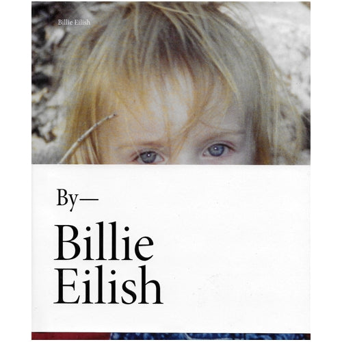 Billie Eilish by Billie Eilish (Hardcover Book, 336 Pages)