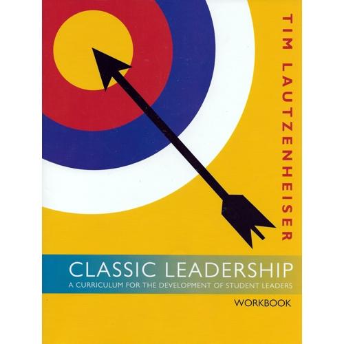Classic Leadership Workbook - A Curriculum for the Development of Student Leaders (112 Pages) Paperback Book